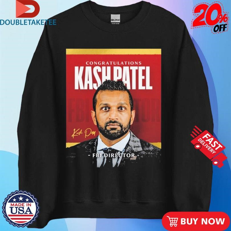 Official Kash Patel Has ly Been Confirmed As FBI Director Shirts