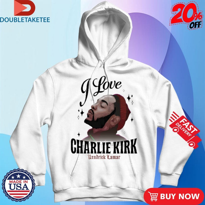 Official Kendrick Lamar I Love Charlie Kirk Shirts