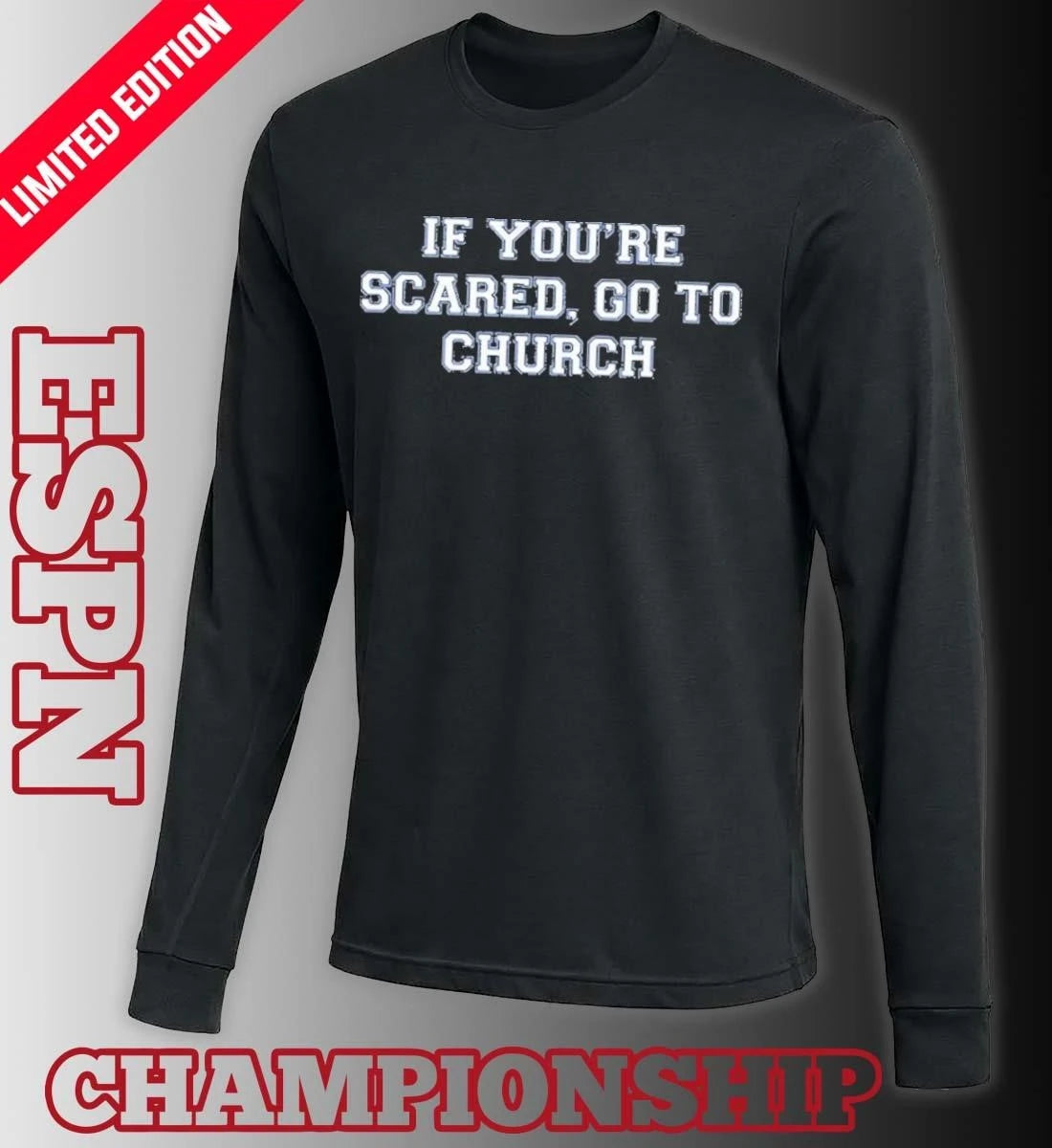 Official Kentucky If You’re Scared, Go To Church T-Shirt