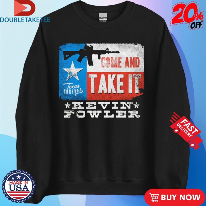 Official Kevin Fowler Come And Take It Texas Forever Shirts