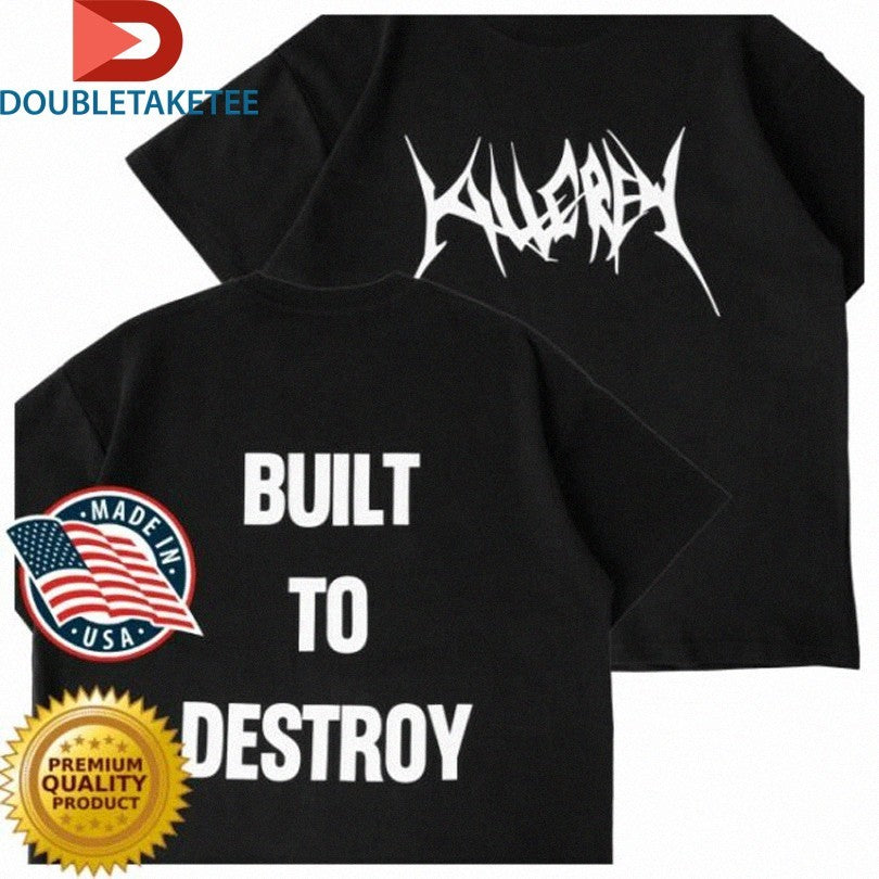 Official Kill Crew Built To Destroy Shirts