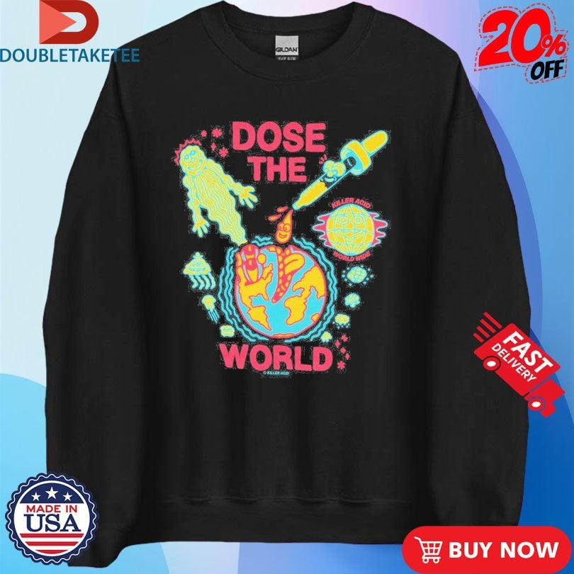 Official Killer Acid Dose The World Shirts