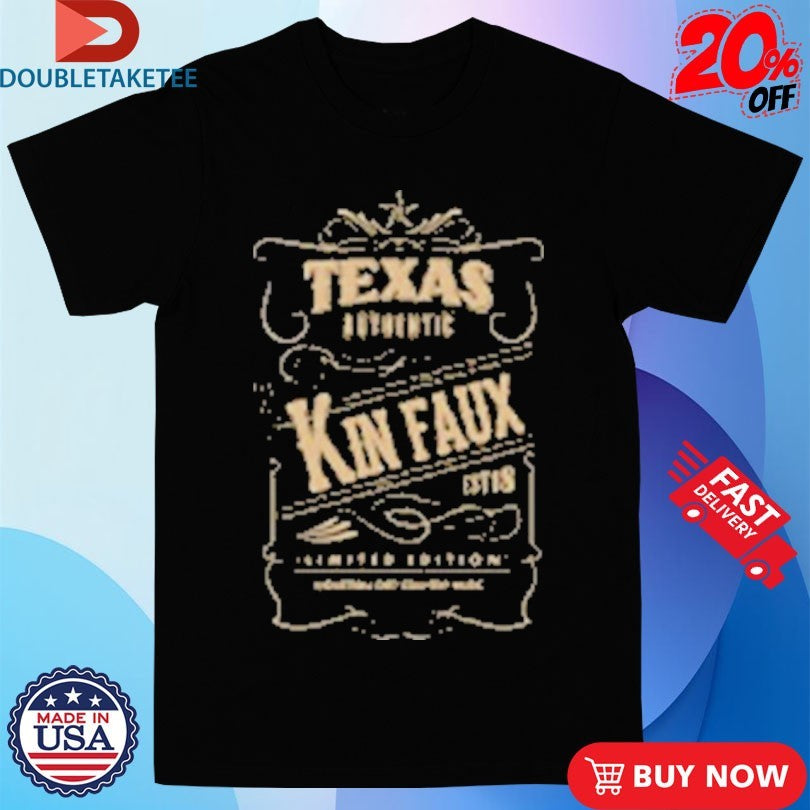 Official Kin Faux Texas Authentic Shirts