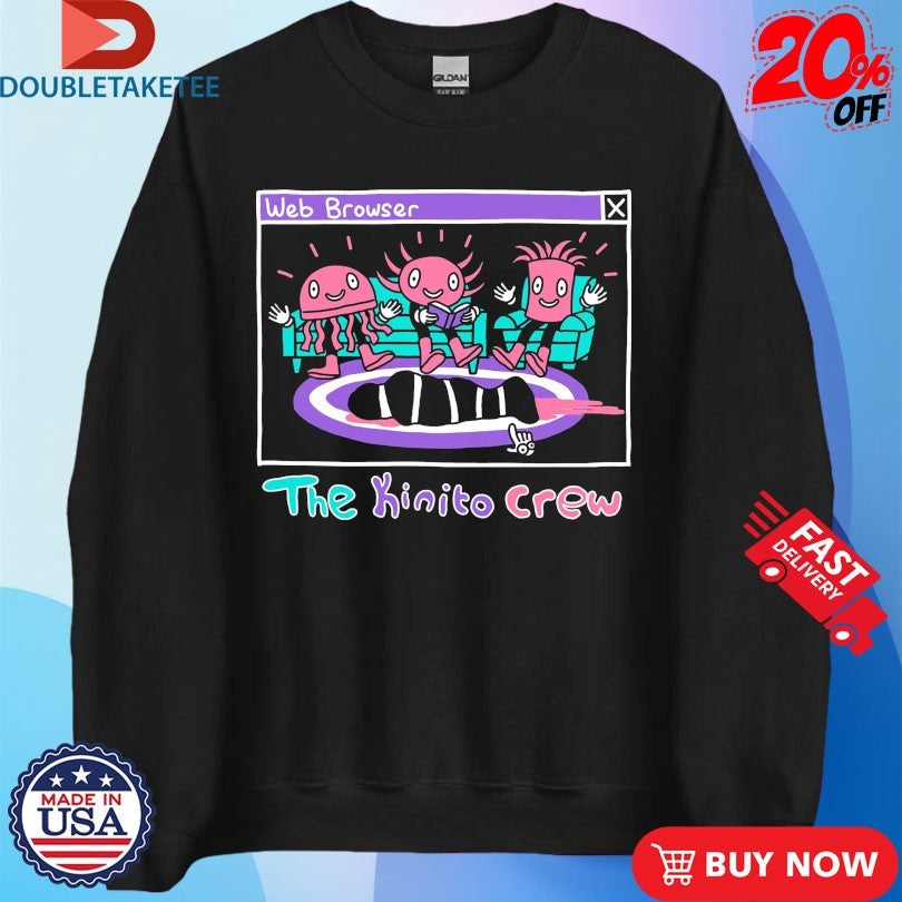 KinitoPET Web Browser The Kinito Crew Shirts