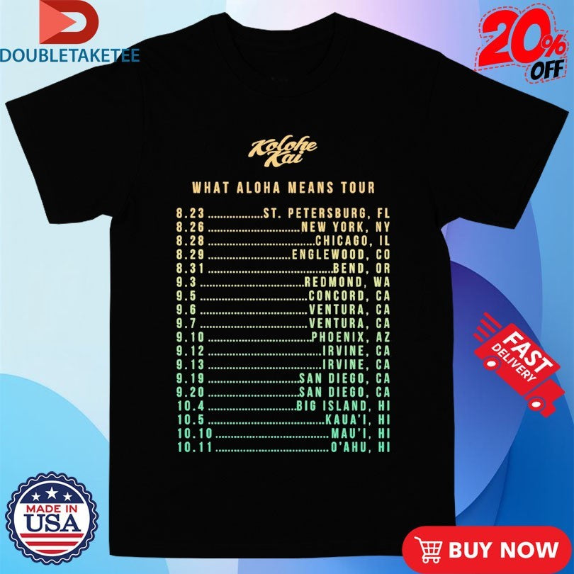 Official Kolohe Kai What Aloha Means Tour 2025 Shirts
