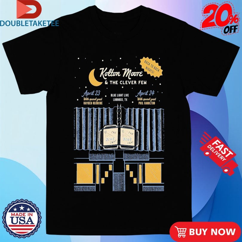 Kolton Moore Apr 23-24 2026 The Blue Light Lubbock, Texas Shirts