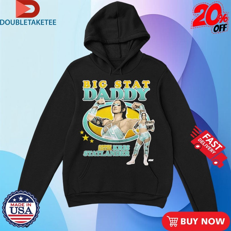 Official Kris Statlander Big Stat Daddy Cosmic Killer AEW Shirts