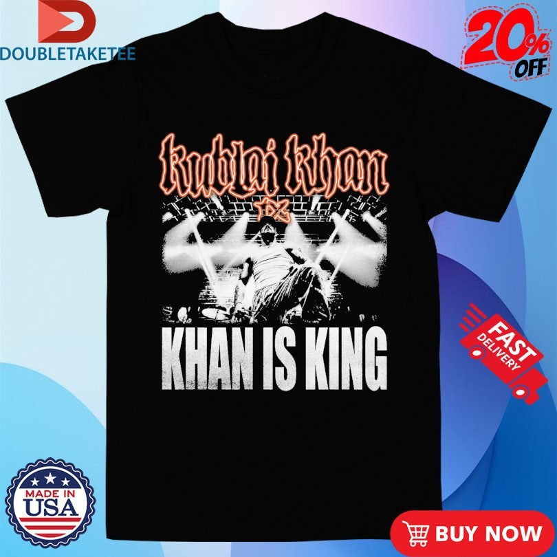 Official Kublai Khan Tx Khan Is King Live Photo Shirts