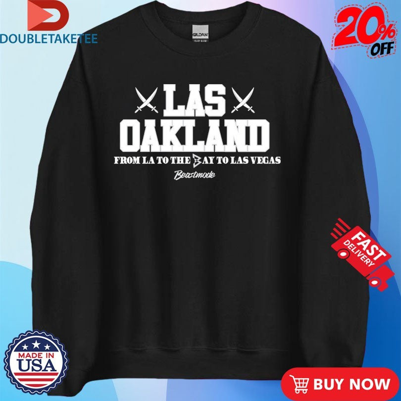 Official Las Oakland From La To The Bay To Las Vegas Beastmode Shirts