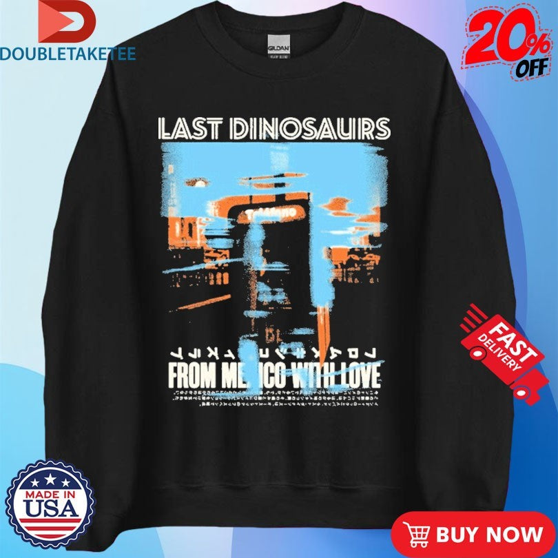 Official Last Dinosaurs From Mexico With Love Album Shirts