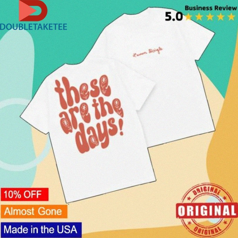 Official Lauren Daigle These Are The Days Shirts