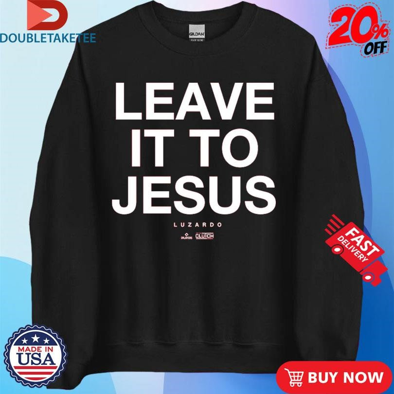 Official Leave It To Jesus Luzardo MLBPA Philly Shirts