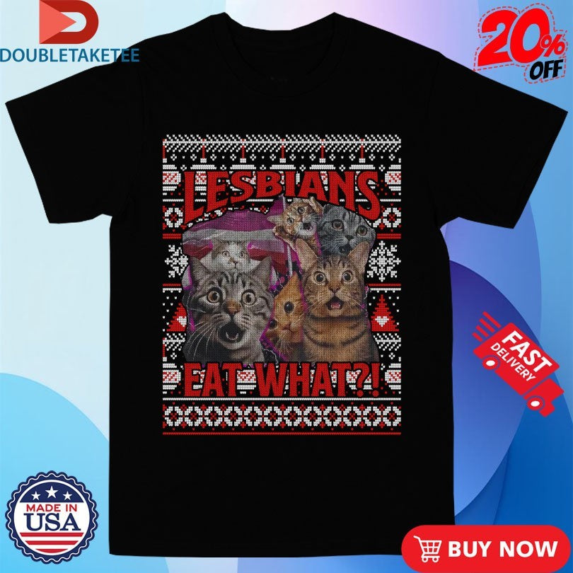 Official Lesbians Eat What Cats Ugly Holiday Xmas Merry Christmas Shirts