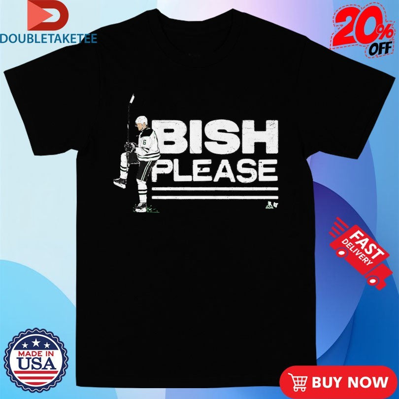 Official Lian Bichsel Bish Please Dallas Stars Shirts
