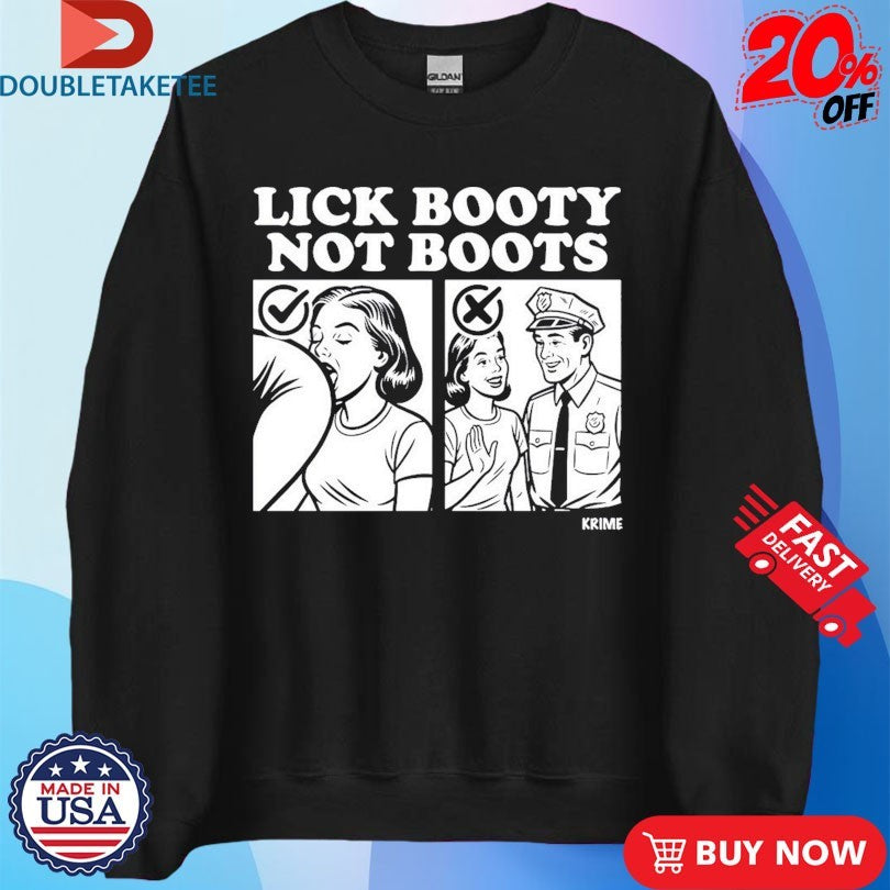 Official Lick Booty Not Boots Krime Shirts