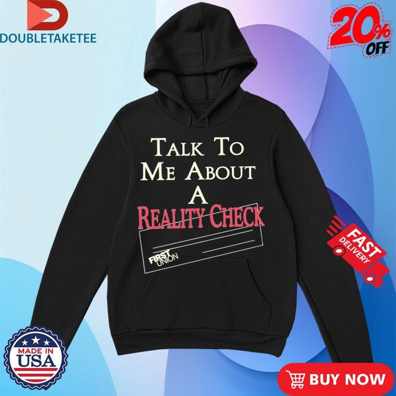 Official Lochlan Ratliff Talk To Me About A Reality Check First Union Shirts