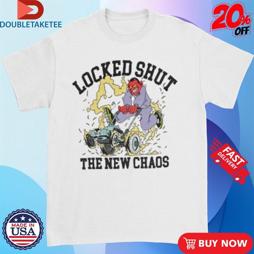 Official Locked Shut The New Chaos Shirts