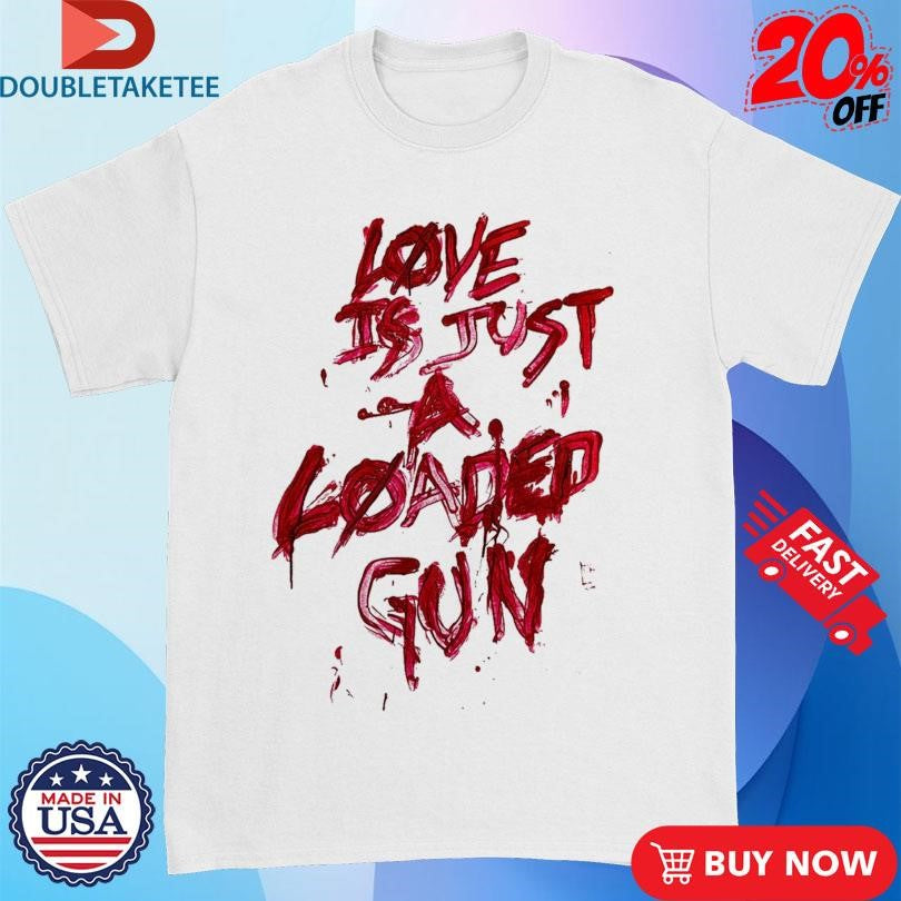 Official Love Is Just A Loaded Gun Machine Head Bonescraper Shirts