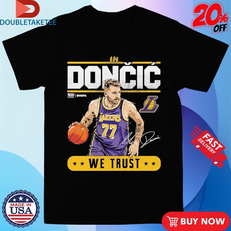 Official Luka Doncic Los Angeles Lakers Trust WHT Shirts