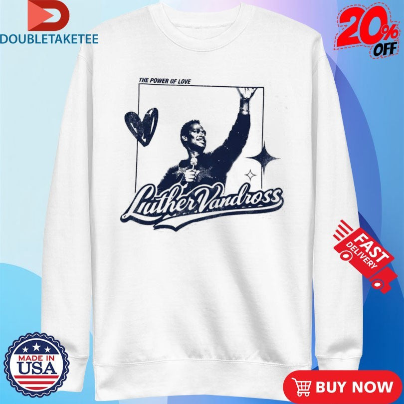 Luther Vandross X R&B Only The Power Of Love Shirts