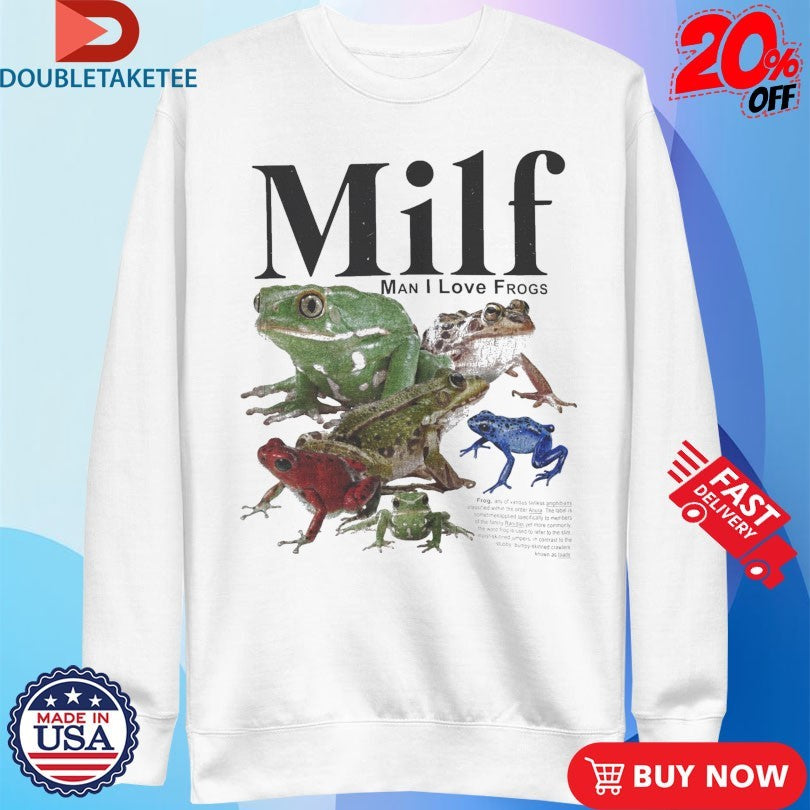 Official MILF Man I Love Frogs Amphibians Anura Ranidae Toads Shirts