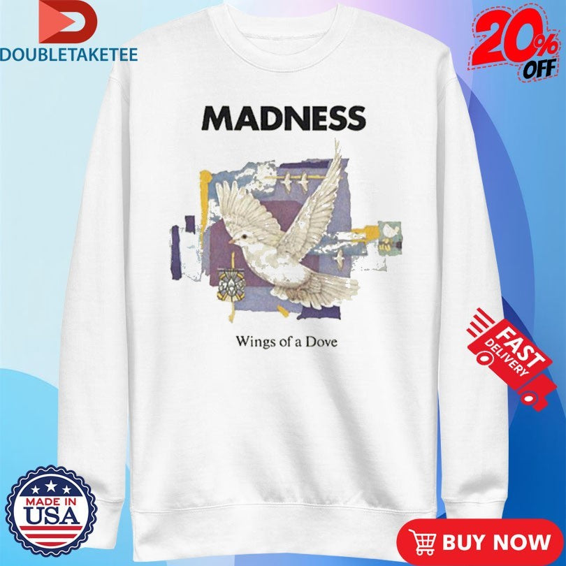 Official Madness Wings Of A Dove Shirts