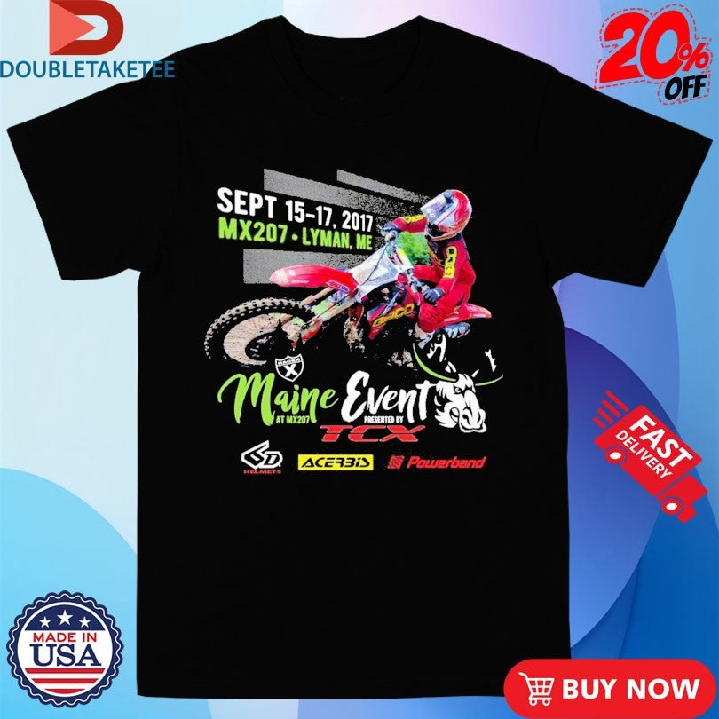 Official Maine Event TCX Sept 15 17 2017 Mx207 Lyman Me Shirts