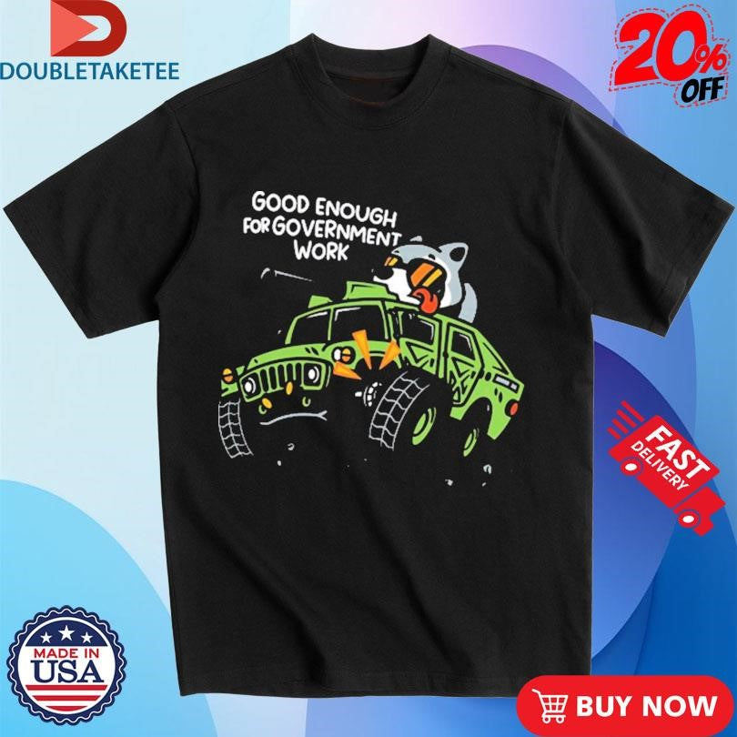 Official MandatoryFunDay Good Enough For Government Work Shirts