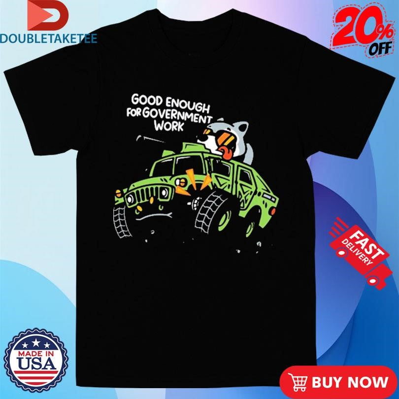 Official MandatoryFunDay Good Enough For Government Work Shirts