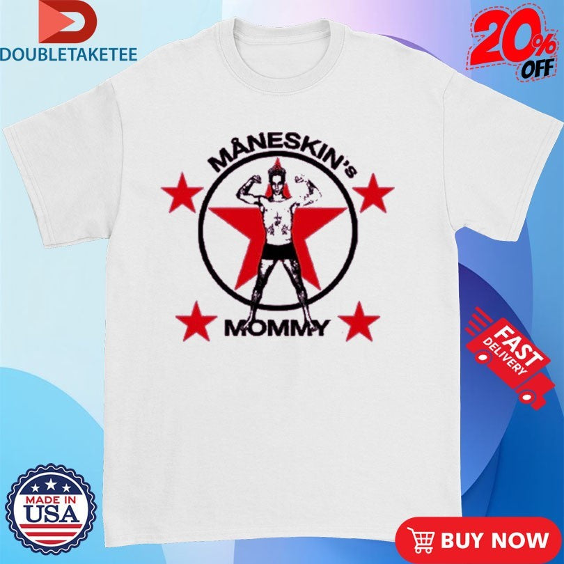 Maneskin Mommy Shirts