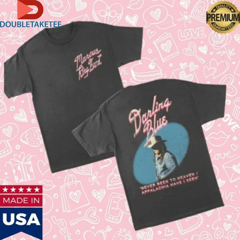 Official Marcus King Band Darling Blue Never Been To Heaven Appalachia Have I Seen Photo Shirts
