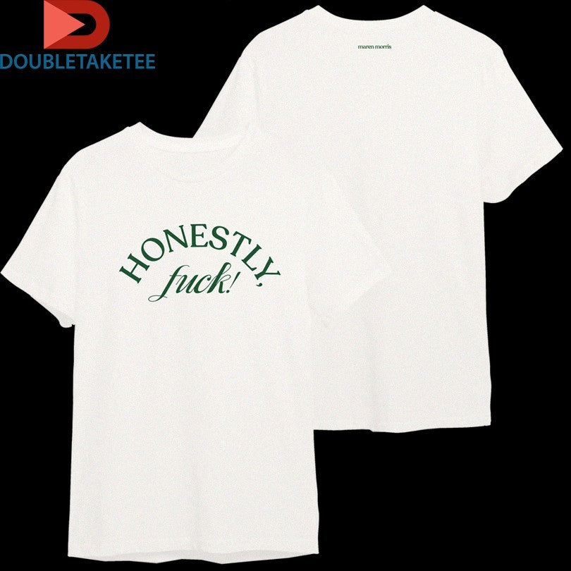 Official Maren Morris Honestly! Fuck Shirts
