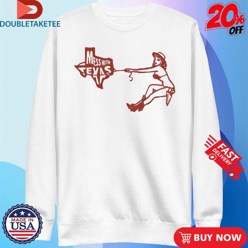 Official Marie Antoinette Mess With Texas Cowgirl Shirts