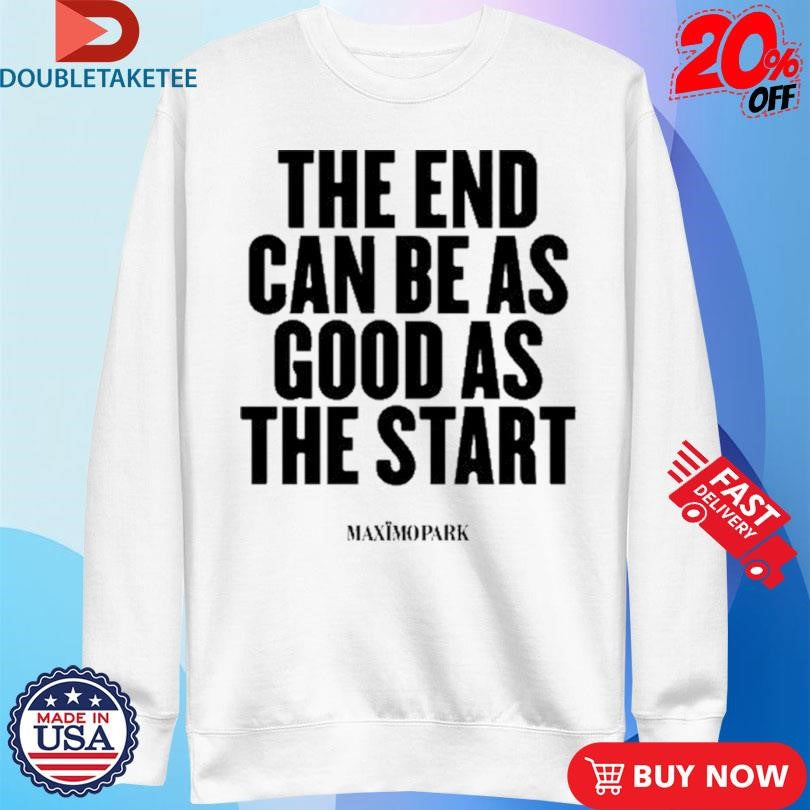 Official Maxïmo Park The End Can Be As Good As The Start Shirts