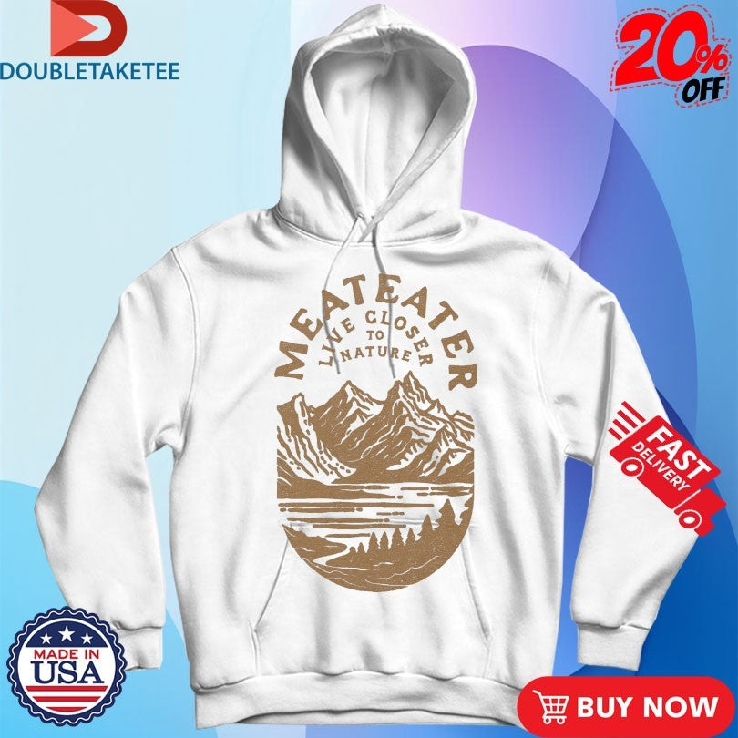 Official MeatEater Live Close To Nature Mountain Shirts