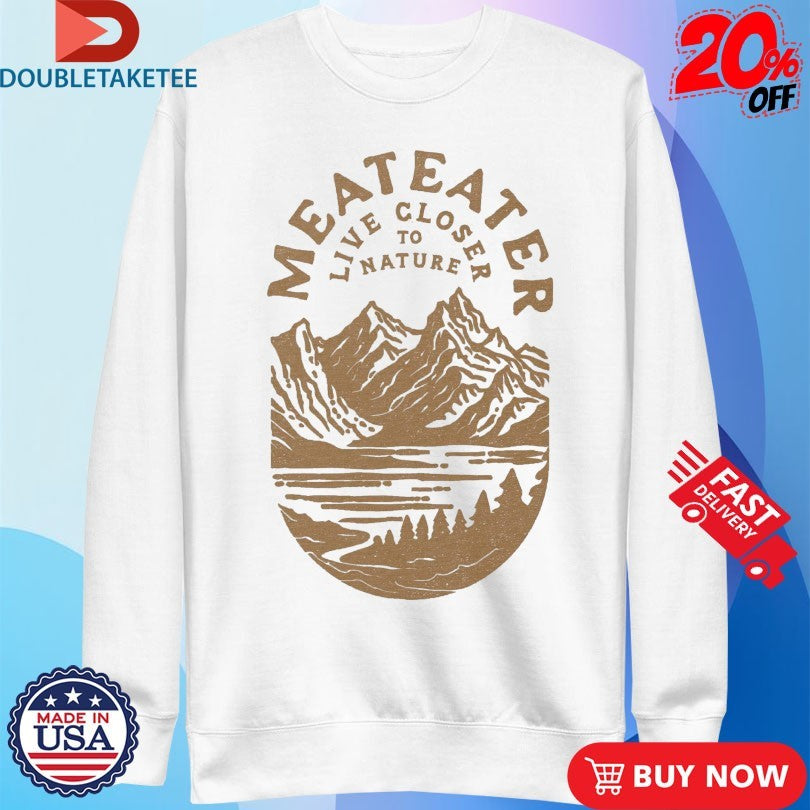 Official MeatEater Live Close To Nature Mountain Shirts