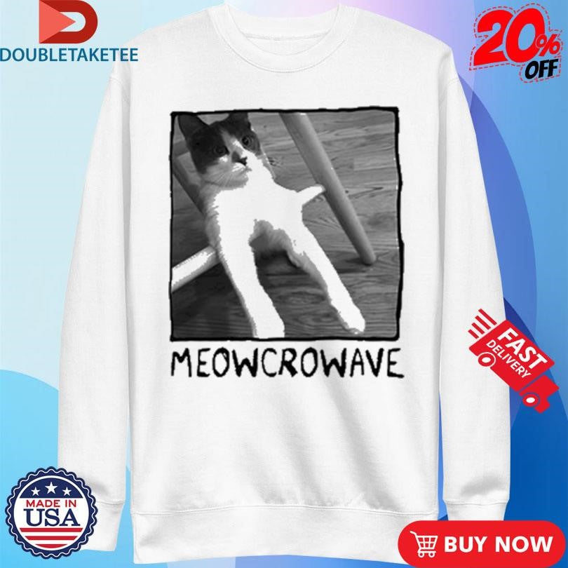 Official Meowcrowave Cat Shirts