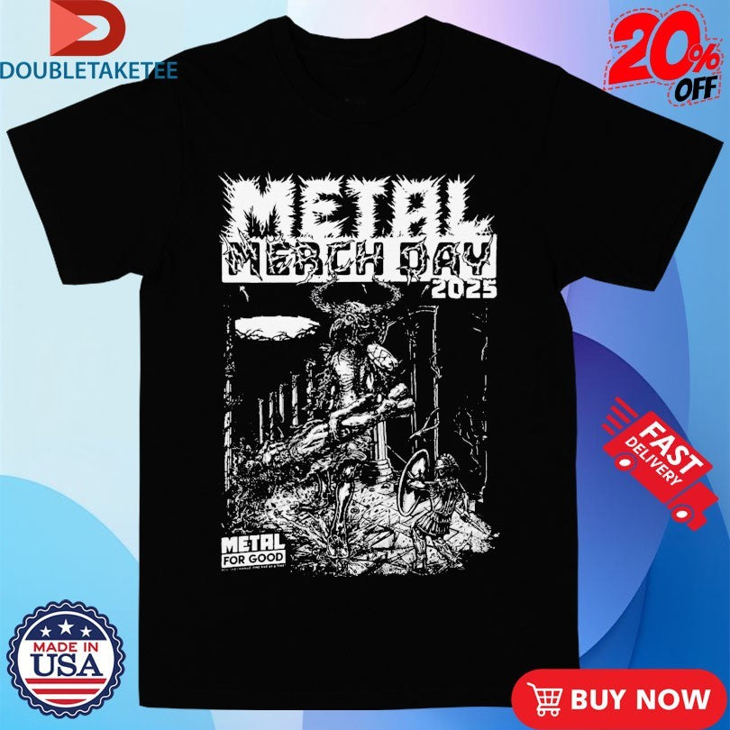 Official Metal For Good Day 2025 Shirts