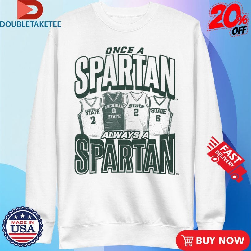 Official Michigan State Once A Spartan, Always A Spartan Jersey Shirts