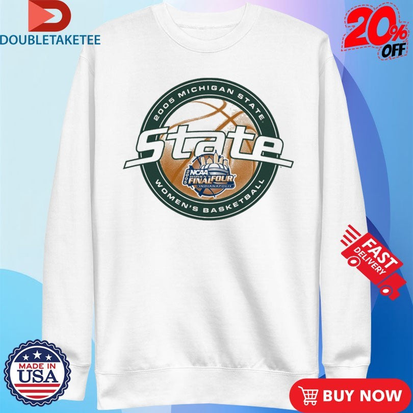 Official Michigan State Spartans Women’s Basketball NCAA 2005 Final Four Indianapolis Shirts