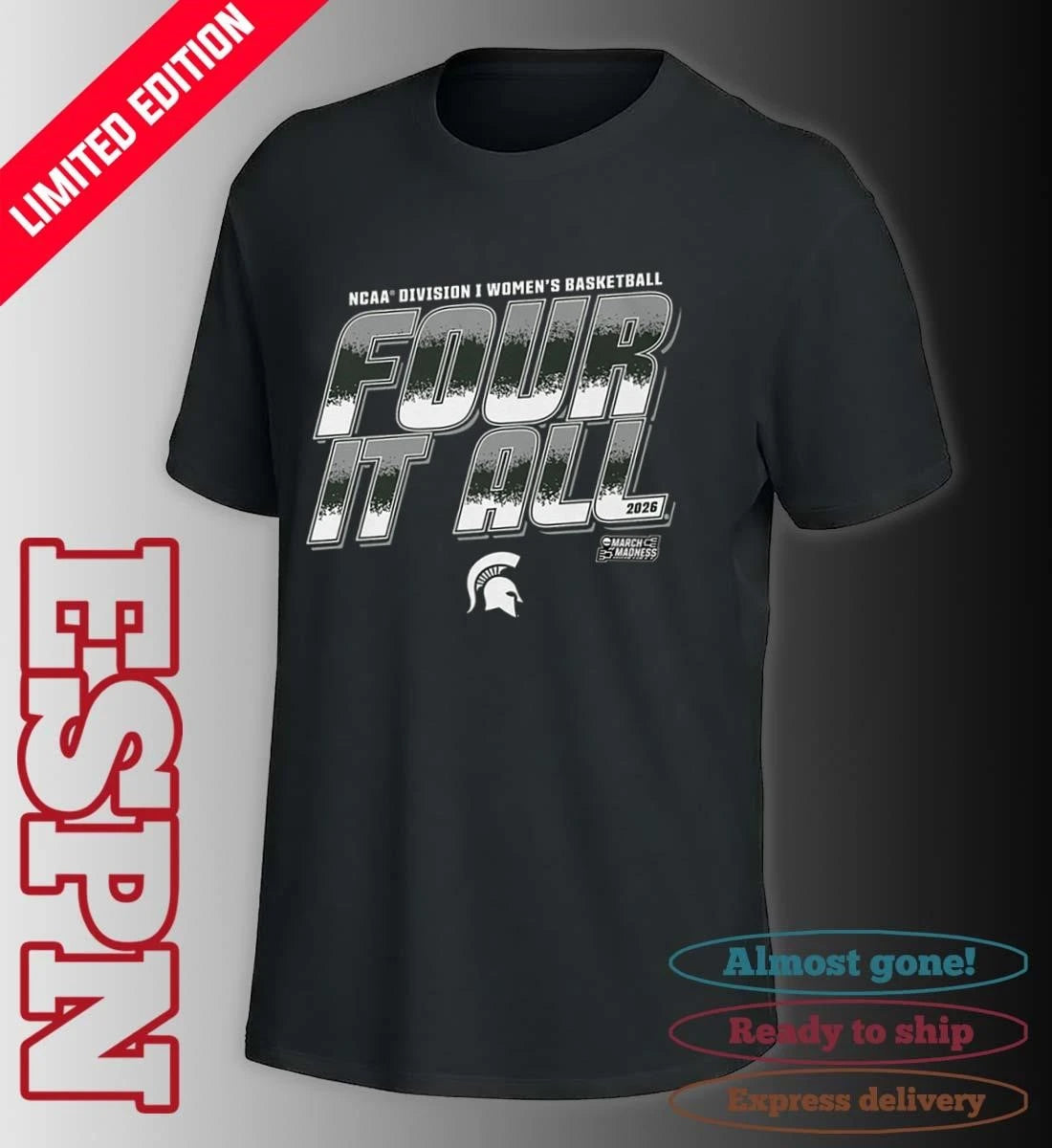 Official Michigan State Women’s Basketball Four It All 2026 March Madness Shirt