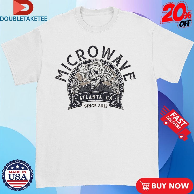 Official Microwave Atlanta GA Since 2013 Straw Hat Cigarettes Shirts