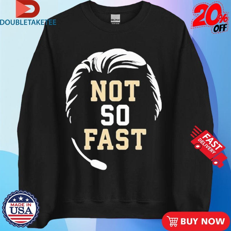 Official Mike Norvell Florida State Seminoles Not So Fast Shirts