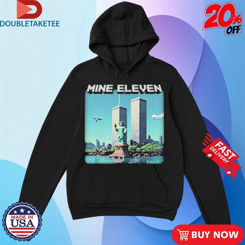 Official Mine Eleven 9 11 Liberty Statue Shirts