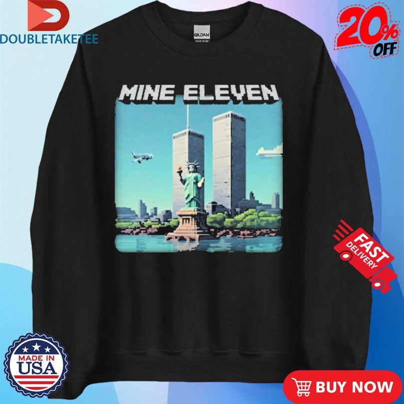 Official Mine Eleven 9 11 Liberty Statue Shirts