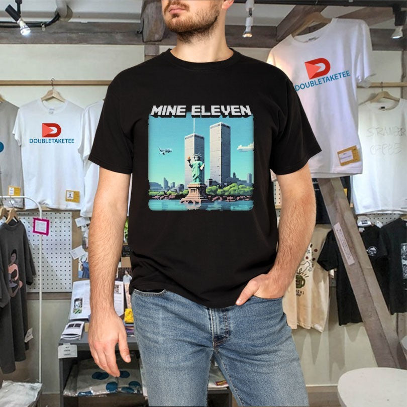 Official Mine Eleven 9 11 Liberty Statue Shirts