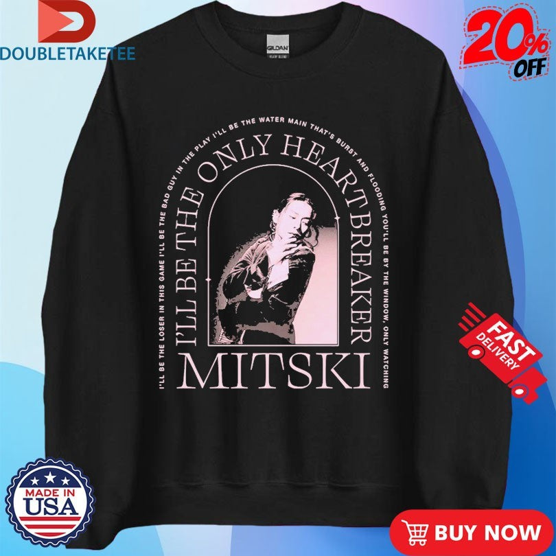 Official Mitski I’ll Be The Only Heartbreaker Shirts