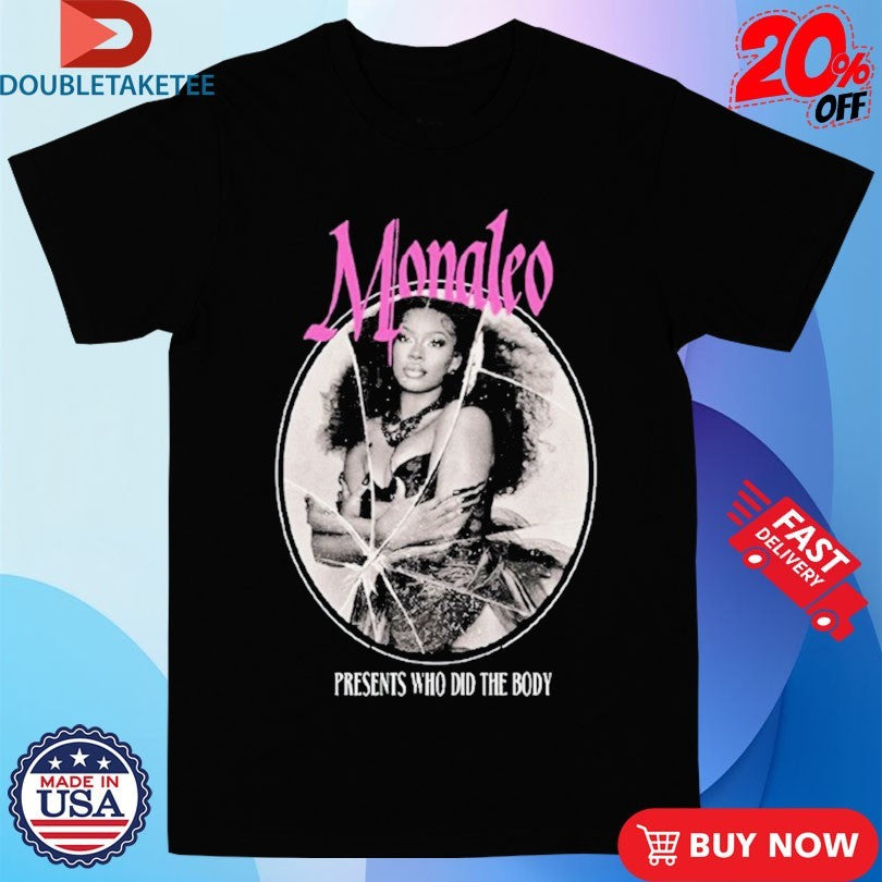 Official Monaleo Presents Who Did The Body Mirror Shirts