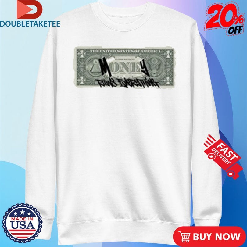 Official Money Ruins Everything Dolla Dolla bill Ya’ll Shirts
