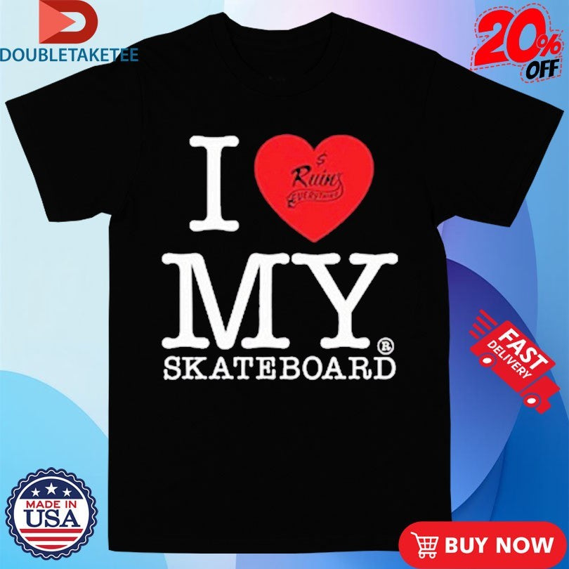 Official Money Ruins Everything I Love My Skateboard Shirts
